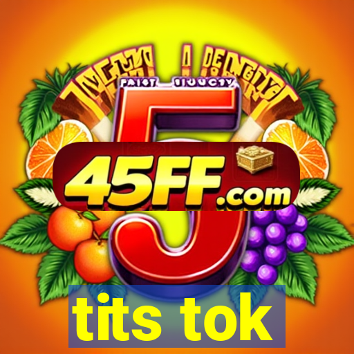 tits tok